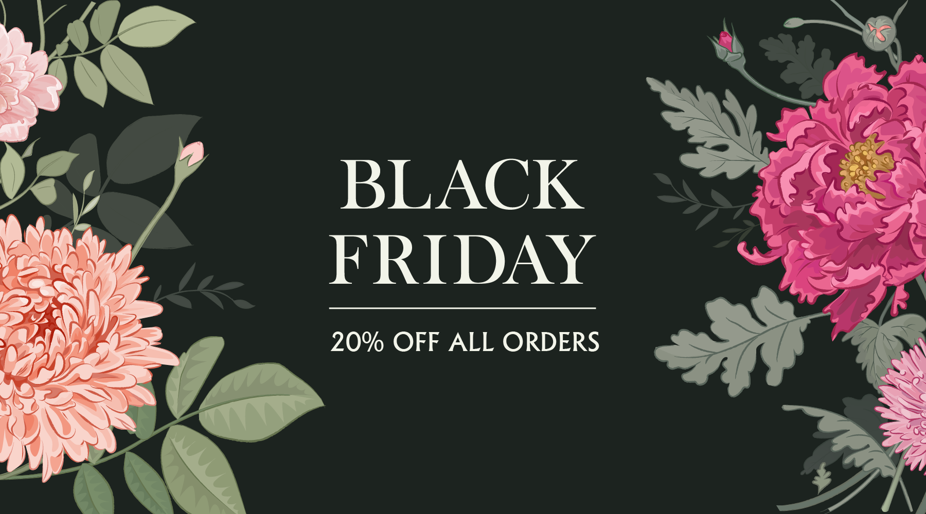 Black Friday Super Sale - 20% Off Every Order