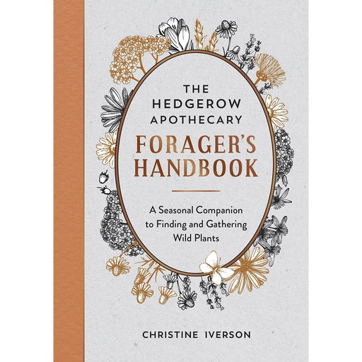 Christine Iverson Books - Hedgerow Apothecary Foragers Handbook