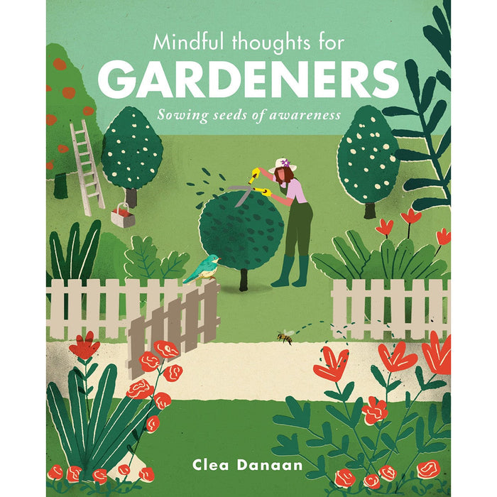 Clea Danaan Books - Mindful Thoughts For Gardeners: Sowing Seeds of Awareness