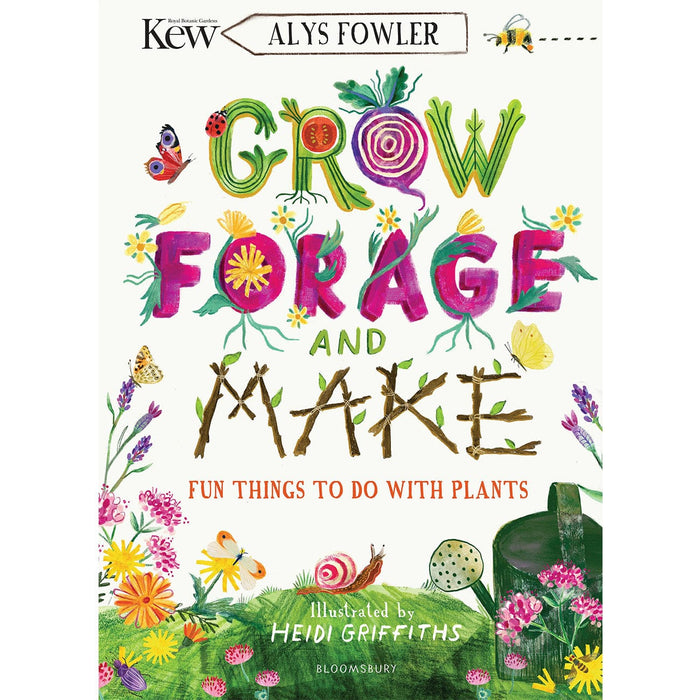 Royal Botanic Gardens, Kew Books - Kew Grow Forage And Make: Fun things to do with plants