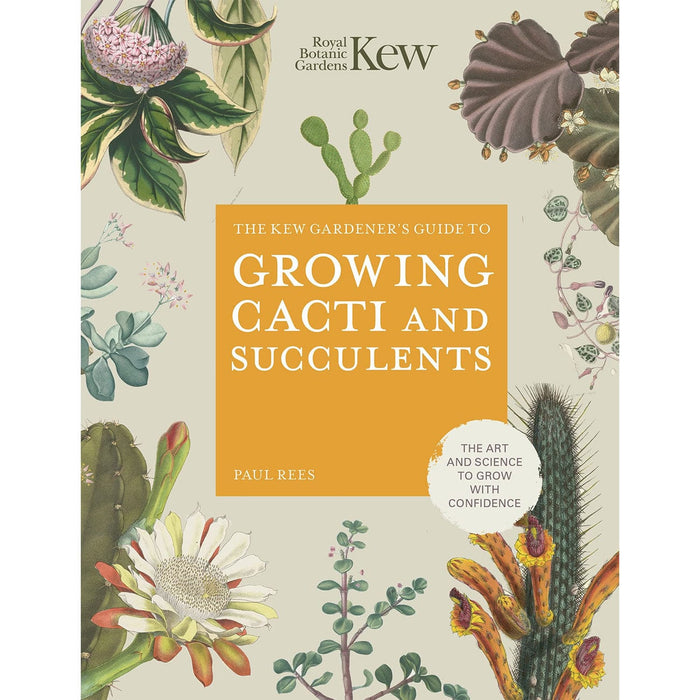 Royal Botanic Gardens, Kew Books - The Kew Gardener's Guide To Growing Cacti And Succulents