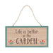 Something Different Indoor Decor - Life is Better in the Garden Sign